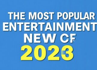 2023 Yılının En Popüler Eğlence Haberleri ve Trendleri The Most Popular Entertainment News and Trends of 2023