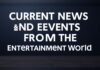 Eğlence Dünyasından Güncel Haberler ve Etkinlikler Current News and Events from the Entertainment World