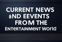 Eğlence Dünyasından Güncel Haberler ve Etkinlikler Current News and Events from the Entertainment World