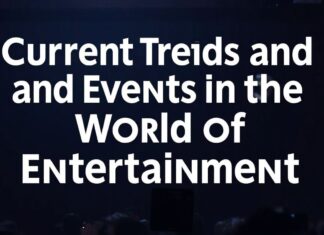 Eğlencenin Dünyasında Güncel Trendler ve Etkinlikler Current Trends and Events in the World of Entertainment