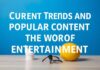 Eğlencenin Dünyasında Güncel Trendler ve Popüler İçerikler Current Trends and Popular Content in the World of Entertainment