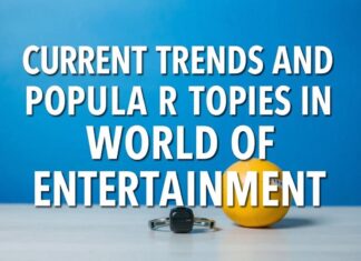 Eğlencenin Dünyasında Güncel Trendler ve Popüler Konular Current Trends and Popular Topics in the World of Entertainment