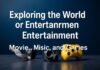 Eğlencenin Dünyasında Gezmek: Filmler, Müzik ve Oyunlar Exploring the World of Entertainment: Movies, Music, and Games
