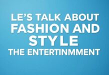 Eğlencenin Dünyasında Moda ve Stilden Konuşalım Let's Talk About Fashion and Style in the World of Entertainment
